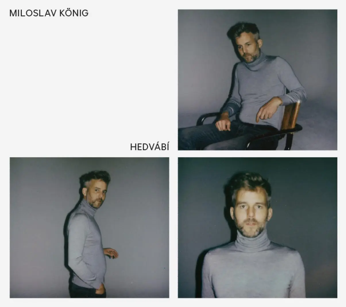 MILOSLAV KÖNIG: Hedvábí